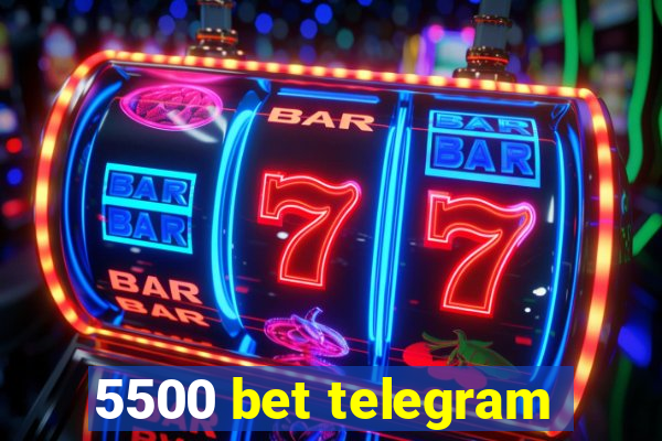 5500 bet telegram